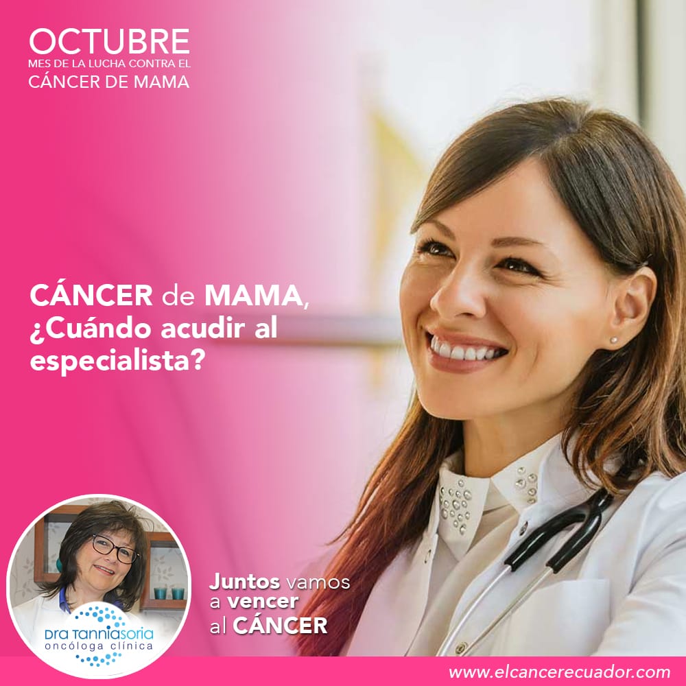 Cáncer de mama ¿Cuándo acudir al especialista?
