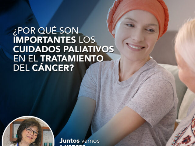 Por qué son importantes los cuidados paliativos en el tratamiento del cáncer