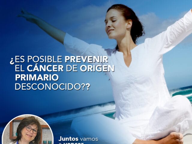 ¿Es posible prevenir el cáncer de origen primario desconocido?