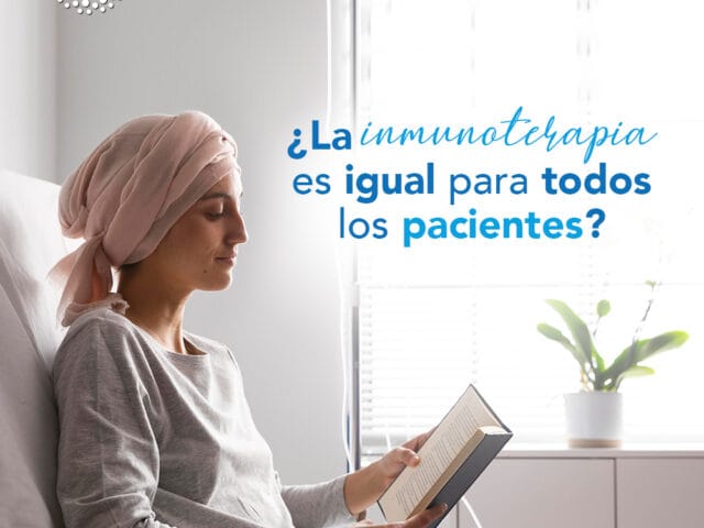 ¿La inmunoterapia es igual para todos los pacientes?