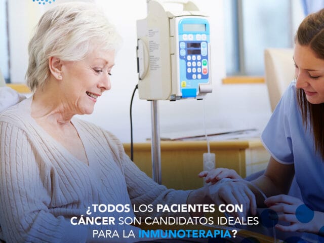 ¿Todos los pacientes con cáncer son candidatos ideales para la inmunoterapia?