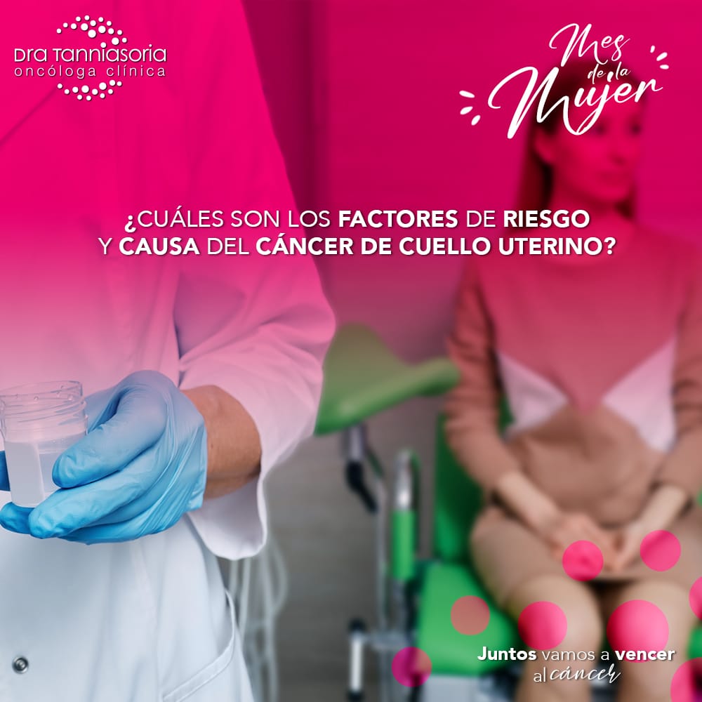 Cuáles con los factores de riesgo y causa del cáncer de cuello uterino