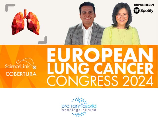 Podcast sobre los estudios más relevantes presentados durante el Congreso Europeo de Cáncer de Pulmón de 2024