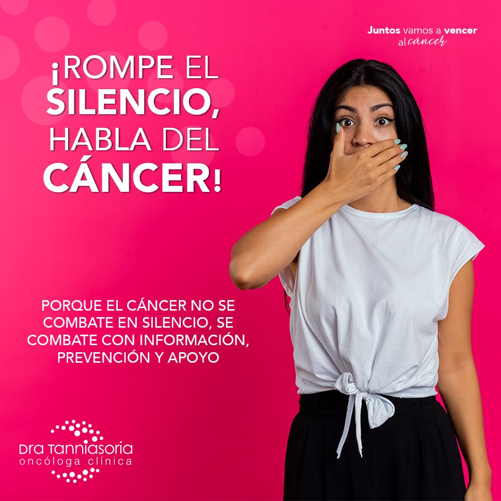 ¡Rompe el silencio habla del cáncer!