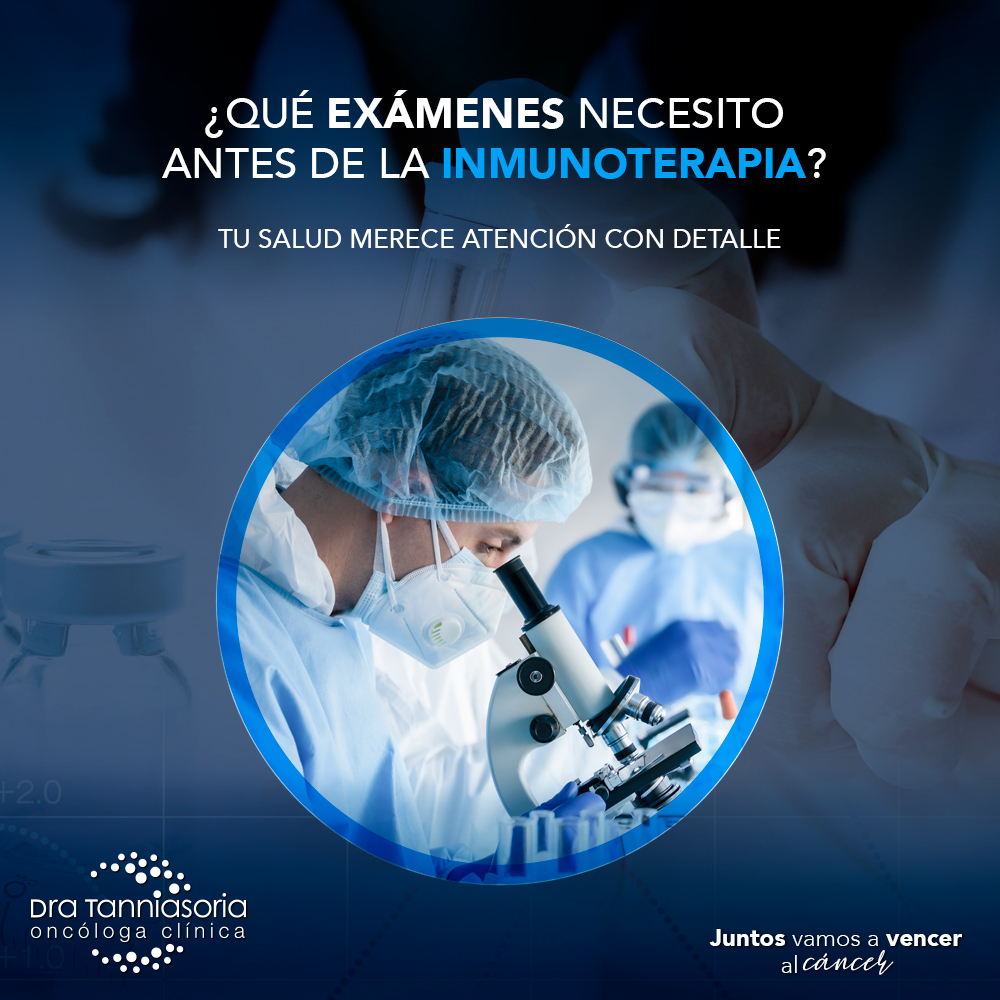 ¿Qué exámenes necesito antes de recibir inmunoterapia?