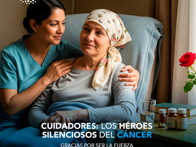 Cuidadores: los héroes silenciosos del cáncer