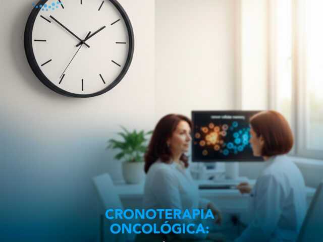Cronoterapia oncológica: el reloj biológico como aliado del tratamiento
