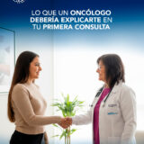 Lo que un oncólogo debería explicarte en tu primera consulta