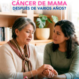 Qué pasa si regresa el cáncer de mama después de años